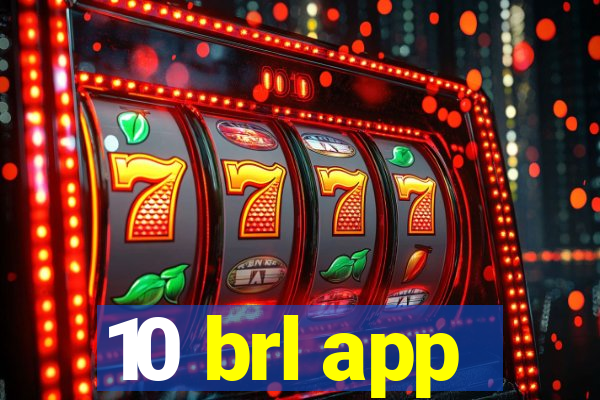 10 brl app